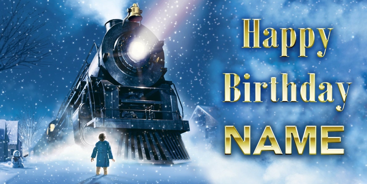 The Polar Express Birthday Banner Vinyl or Poster Personalized Customized