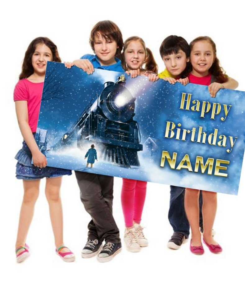 The Polar Express Birthday Banner Vinyl or Poster Personalized Customized