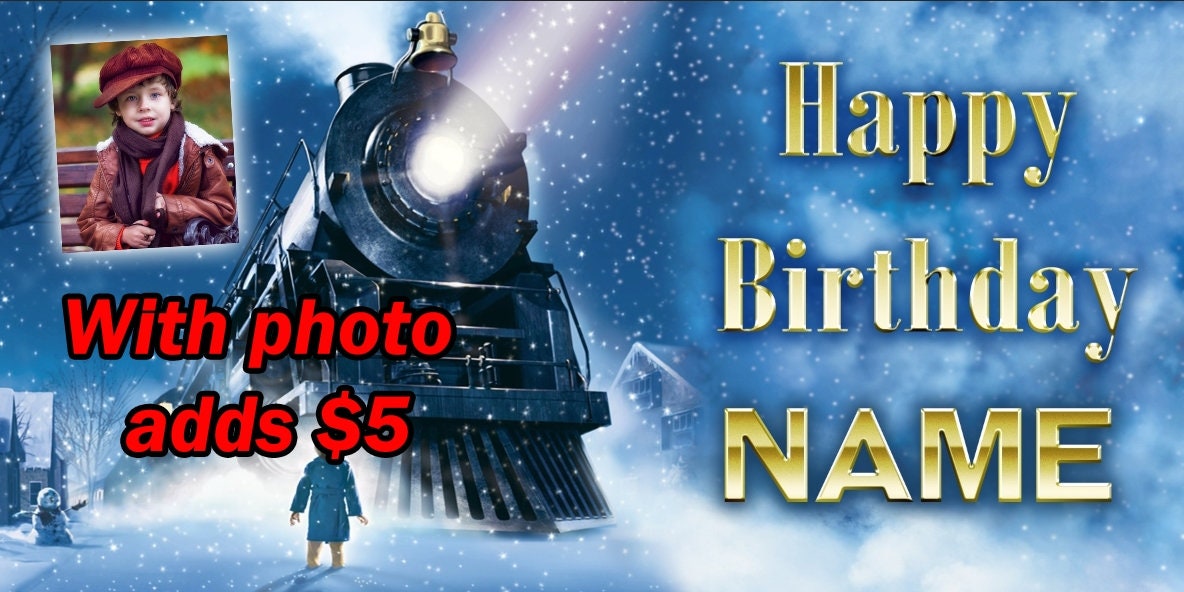 The Polar Express Birthday Banner Vinyl or Poster Personalized Customized